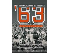 '63: The Story of the 1963 World Champion Chicago Bears (Great teams Time has forgotten)