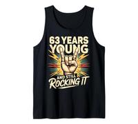 63 Years and Still Rocking It 63rd Birthday Funny Tank Top