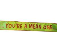 63mm Width Wired Christmas You're A Mean One Green Satin Ribbon (5 Metre Length)