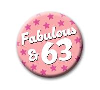 63rd Birthday Badge - 76mm Fabulous & 63 Pin Badge Button Birthday Gift for Her 0267