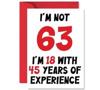 63rd Birthday Cards for Men Women - Not 63 Im 18 With 45 Years Experience - Happy Birthday Card for 63 Year Old Man Woman Grandma Cousin Uncle Friend, A5 Bday Greeting Cards