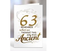 63rd Card, Remember when we thought this age was ancient, Greeting card gifts, 63rd Birthday gift ideas, Sentiment cards - gc-A5-010_063