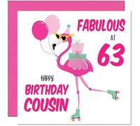 63rd Cousin Birthday Card - Fabulous Flamingo - Ladies Womens Pink Cute Cousins Birthday Card for 63 Year old Sixty three Sixty third