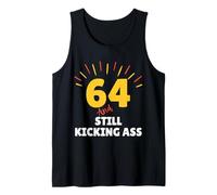 64 and Still Kicking Ass 64th Birthday Years Old Men Women Tank Top