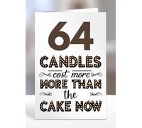 64 Candles cost more than the cake now, Birthday greeting card gifts, 64th Celebration, Sentiment cards - gc-A5-008_064