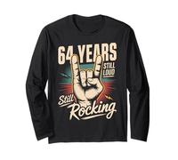 64 Years Still Loud Still Rocking It 64th Birthday Funny Long Sleeve T-Shirt