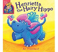 64 Zoo Lane: Henrietta The Hairy Hippo