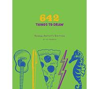 642 Things to Draw: Young Artist`s Edition