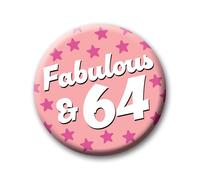 64th Birthday Badge - 76mm Fabulous & 64 Pin Badge Button Birthday Gift for Her