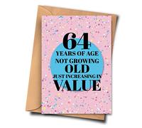 64th Birthday Card - 64 Years of Age Not Growing Old Just Increasing in Value Funny Card From Her, Grandchildren, Groom (A5-5.8x8.3inch - 14.8x21cm) With Envelope