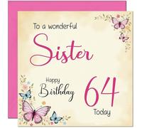 64th Sister Birthday Card - Beautiful Butterfly Floral Sisters Birthday Card for 64 Year old sixty four, sixty fourth