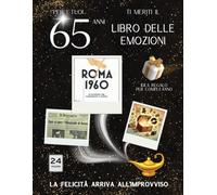 65 anni Libro delle emozioni 1960 Idea regalo compleanno: Un tuffo nei ricordi del passato come originale biglietto di auguri (Anno per Anno: Storie e Ricordi di una Vita)