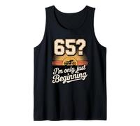 65? I’m Only Just Beginning Funny Biker Birthday 65th Bday Tank Top