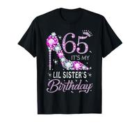 65 It's My Lil Sister's Birthday High Heel 65 Years Old T-Shirt