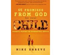 65 Promises from God for Your Child of Shreve, Mike on 05 February 2013