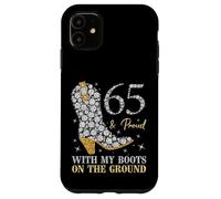 65 & Proud With My Boots On The Ground 65 Years Old Birthday Case for iPhone 11