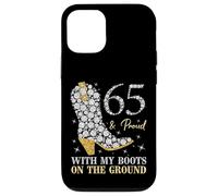 65 & Proud With My Boots On The Ground 65 Years Old Birthday Case for iPhone 12/12 Pro