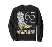 65 & Proud With My Boots On The Ground 65 Years Old Birthday Sweatshirt