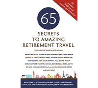 65 Secrets to Amazing Retirement Travel