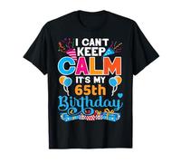 65 years old Tshirt Bday It's My 65th Birthday Women Men T-Shirt
