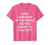 6500 Language in The World and You-Decide to Talk Shit T-Shirt, Men, Pink Heather, Medium