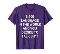 6500 Language in The World and You-Decide to Talk Shit T-Shirt, Men, Purple, Medium
