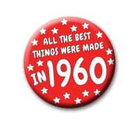 65th Birthday Badge - 76mm All The Best Things Were Made In 1960 Pin Badge Button Gift Under £5 For Him Or Her