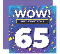 65th Birthday Cards for Women Men - WOW Thats What I Call - Happy Birthday Card for 65 Year Old Woman Man Nanny Sister Cousin Grandma, 145mm Bday Greeting Cards