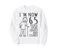 65th Birthday For Him/Men | I'm Now 65 Years Old | 65 BDay Sweatshirt