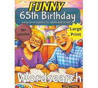 65th Birthday Funny Word Search Puzzle book: 65th Birthday Gift | Gifts for Women | Present for Senior | 65 Year old Gift | 65th Gift for Men | Nostalgic Puzzle Book | Large Print | Funny Gift