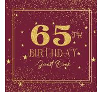 65th Birthday Guest Book: Claret & Gold Cover | Happy Birthday Guest Book | Guest Message and Thoughts