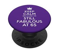 65th Birthday Keep Calm I'm Still Fabulous At 65 PopSockets Adhesive PopGrip