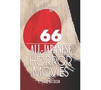 66 All-Japanese Horror Movies: 4 (World of Terror 2019 (B&W))