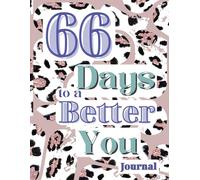 66 Days to a Better You Journal: A New Mindset, a Body Challenge, and a Daily Habit Tracker for Women