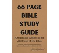 66 Page Bible Study Guide: A Complete Workbook for All 66 Books of the Bible: Christian Study Journal with Reflection Questions, Summaries, and Space for Notes