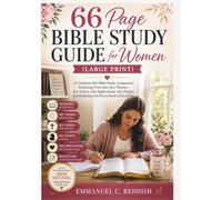 66 Page Bible Study Guide for Women (Large Print): A Complete KJV Bible Study Companion Featuring Overview, Key Themes, Key Verses, Life Applications, ... and Reflection for Every Book of the Bible