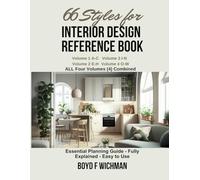 66 Styles for Interior Design Reference Book Volume 1-4: Essential Planning Guide, Fully Explained, Easy To Use (Design Spread Sheet Method)