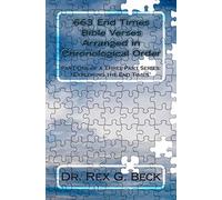 663 End Times Bible Verses Arranged in Chronological Order: End Times Verses from Old and New Testaments: Volume 1