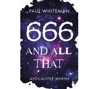 666 and All That : Apocalypse When?