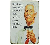 66Retro Drinking can cause memory loss. or even worse, memory loss, Vintage Retro Metal Tin Sign, Wall Decorative Sign, 20cm x 30cm