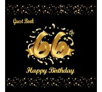 66th Birthday Guest Book: 66 Birthday Decorations for Women Men, 66 Year Old Birthday Gifts, Happy Birthday, Black and Gold