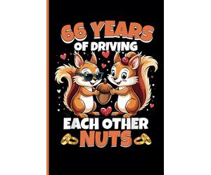 66th Wedding Anniversary Notebook: Sixty-Six Years Celebration Journal for Husband and Wife - Funny Couples Keepsake Celebrating 66 Years of Marriage