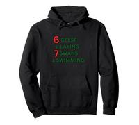 67 6 Geese a Laying 7 Swans a Swimming Pullover Hoodie