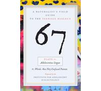 67: A Naturalist's Field Guide to the Teenage Dialect (The Field Guide Series)