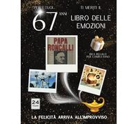 67 anni Libro delle emozioni 1958 Idea regalo compleanno: Un tuffo nei ricordi del passato come originale biglietto di auguri (Anno per Anno: Storie e Ricordi di una Vita)