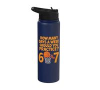 67 Basketball Meme Kids How Many Days Practice Routine Humor Stainless Steel Insulated Water Bottle