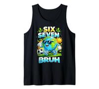 67 Bruh Earth Day Men Women Tee 67 Six Seven Meme Kids Gift Tank Top