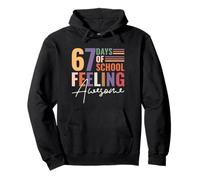67 Days of School Feeling Awesome Funny Meme Teacher Student Pullover Hoodie