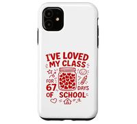67 Days of School Loved My Class Funny Valentine Teacher Case for iPhone 11