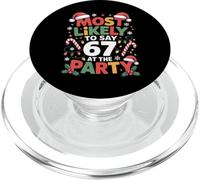 67 Funny Christmas Meme Most Likely To Say 67 At The Party PopSockets PopGrip for MagSafe